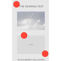The Hearing Test: A Novel [Hardcover]