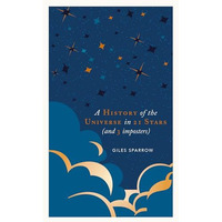 The History of Our Universe in 21 Stars: That You Can See in the Night Sky [Hardcover]