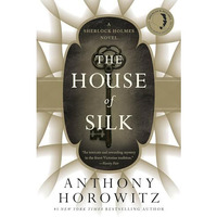The House of Silk: A Sherlock Holmes Novel [Paperback]