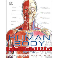 The Human Body Coloring Book: The Ultimate Anatomy Study Guide [Paperback]