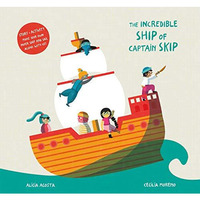 The Incredible Ship of Captain Skip [Hardcover]