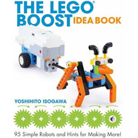 The LEGO BOOST Idea Book: 95 Simple Robots and Hints for Making More! [Paperback]