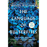 The Language of Butterflies: How Thieves, Hoarders, Scientists, and Other Obsess [Paperback]