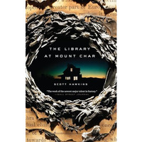 The Library at Mount Char: A Novel [Paperback]