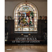 The Livery Halls of the City of London [Hardcover]