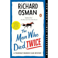 The Man Who Died Twice: A Thursday Murder Club Mystery [Paperback]