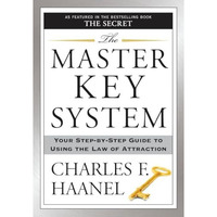 The Master Key System: Your Step-by-Step Guide to Using the Law of Attraction [Paperback]
