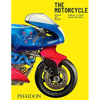 The Motorcycle: Design, Art, Desire [Hardcover]