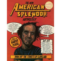 The New American Splendor Anthology: From Off the Streets of Cleveland [Paperback]