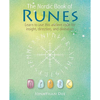 The Nordic Book of Runes: Learn to use this ancient code for insight, direction, [Hardcover]