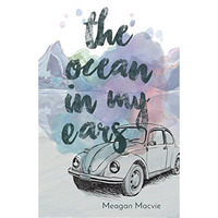The Ocean in My Ears [Paperback]