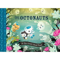 The Octonauts and the Great Ghost Reef [Hardcover]