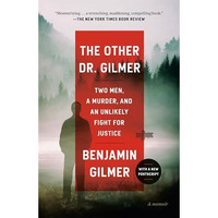 The Other Dr. Gilmer: Two Men, a Murder, and an Unlikely Fight for Justice [Paperback]