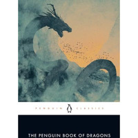 The Penguin Book of Dragons [Paperback]