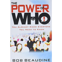 The Power of Who: You Already Know Everyone You Need to Know [Hardcover]