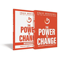 The Power to Change Book with Workbook: Mastering the Habits That Matter Most [Hardcover]
