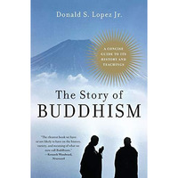The Story of Buddhism: A Concise Guide to Its History & Teachings [Paperback]
