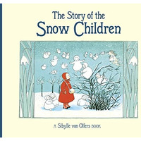 The Story of the Snow Children [Hardcover]