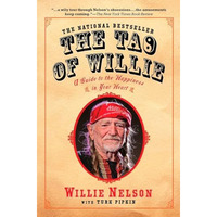 The Tao of Willie: A Guide to the Happiness in Your Heart [Paperback]