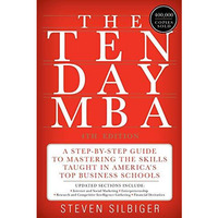 The Ten-Day MBA 4th Ed.: A Step-by-Step Guide to Mastering the Skills Taught In  [Paperback]