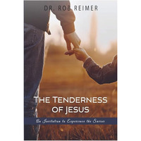 The Tenderness of Jesus: An Invitation to Experience the Savior [Paperback]