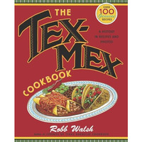 The Tex-Mex Cookbook: A History in Recipes and Photos [Paperback]