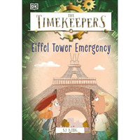 The Timekeepers: Eiffel Tower Emergency [Hardcover]