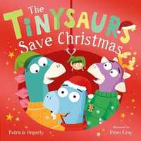 The Tinysaurs Save Christmas [Hardcover]