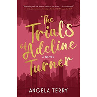 The Trials of Adeline Turner [Paperback]