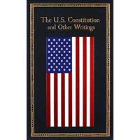 The U.S. Constitution and Other Writings [Leather / fine bindi]