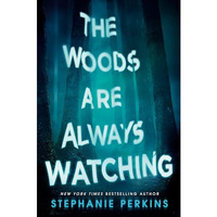 The Woods Are Always Watching [Hardcover]