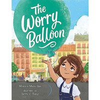 The Worry Balloon [Hardcover]