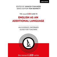 The researchED Guide to English as an Additional Language: An evidence-informed  [Paperback]