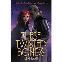 These Twisted Bonds [Hardcover]