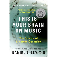 This Is Your Brain on Music: The Science of a Human Obsession [Paperback]