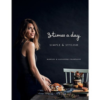 Three Times a Day: Simple and Stylish [Hardcover]