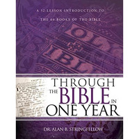 Through the Bible in One Year: A 52-Lesson Introduction to the 66 Books of the B [Paperback]