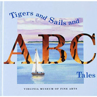 Tigers And Sails And Abc Tales [Hardcover]