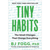Tiny Habits: The Small Changes That Change Everything [Paperback]