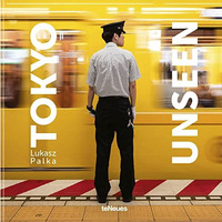 Tokyo Unseen [Hardcover]