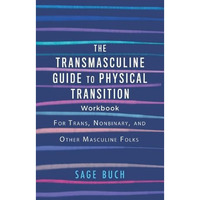 Transmasculine Gt Physical Transition Wo [TRADE PAPER         ]
