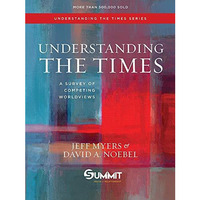 Understanding The Times: A Survey Of Competing Worldviews [Hardcover]