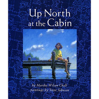 Up North at the Cabin [Hardcover]