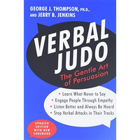 Verbal Judo, Second Edition: The Gentle Art of Persuasion [Paperback]