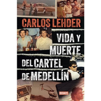 Vida y muerte del Cartel de Medell?n / Life and Death of the Medellin Cartel [Paperback]
