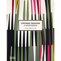 Vintage Fashion: A Complete Sourcebook [Paperback]