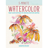 Watercolor : Super-Quick Techniques for Amazing Watercolor Drawings [Paperback]