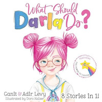 What Should Darla Do?: Featuring the Power to Choose [Hardcover]