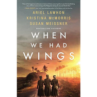 When We Had Wings [Hardcover]