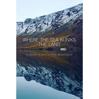 Where the Sea Kuniks the Land [Paperback]